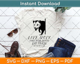 Live Ugly Fake Your Death Eat Trash Get Hit By A Car Opossum Svg Png Dxf Cutting File