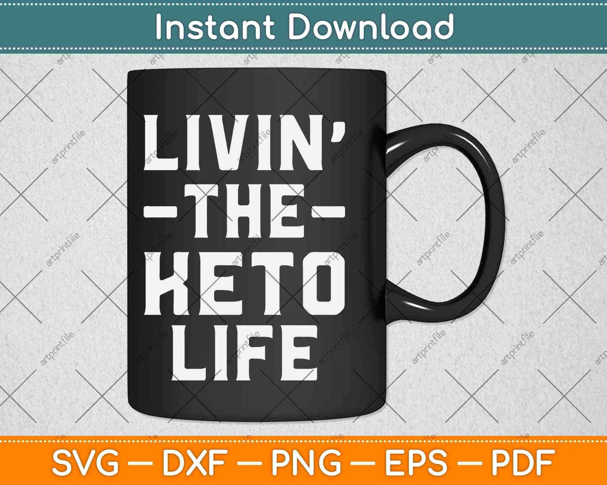 Livin' The Keto Life Ketogenic Diet Lifestyle Svg Design