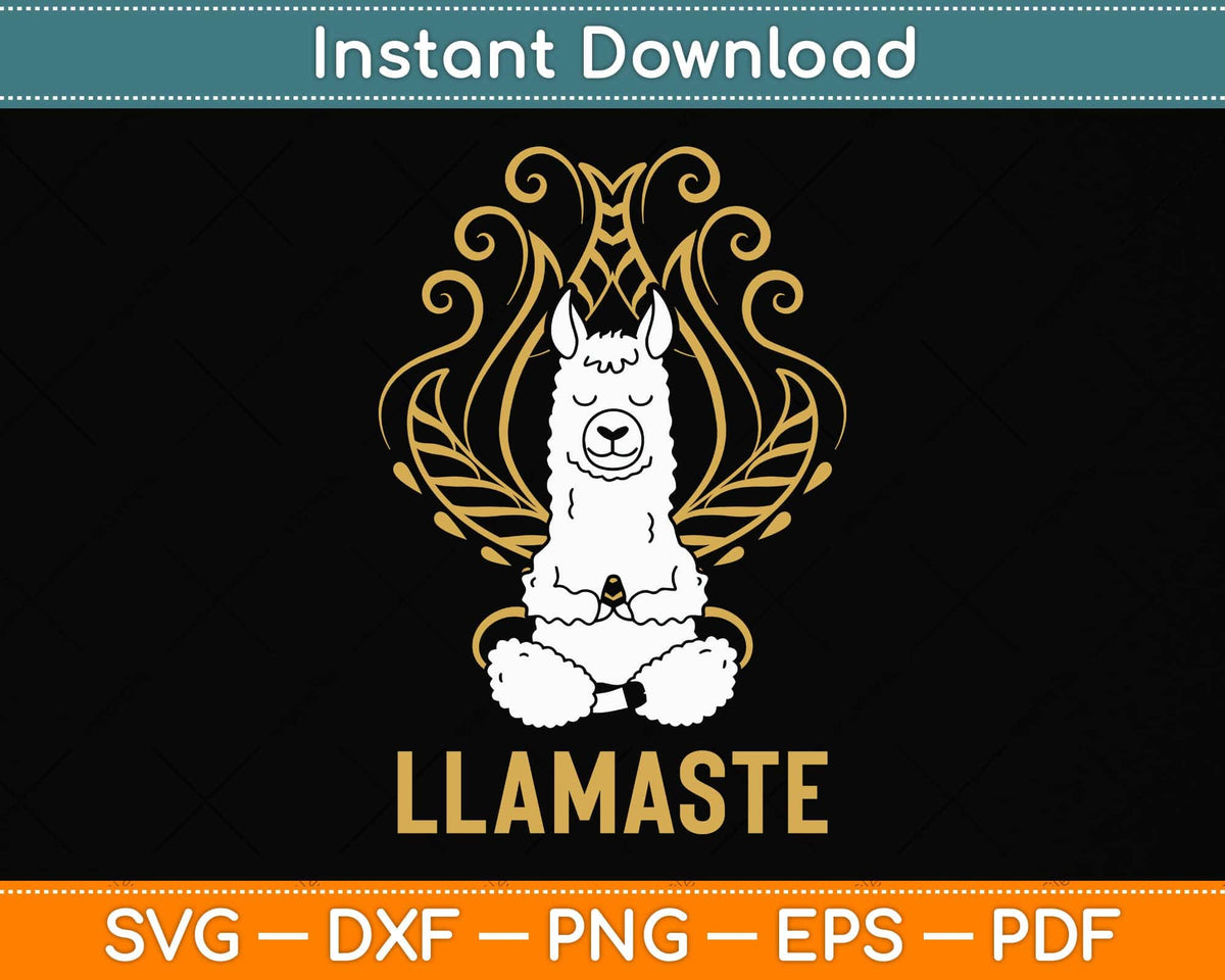 Llamaste Yoga Funny Llama Lover Svg Png Dxf Digital Cutting File