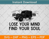 Lose Your Mind Find Your Soul Funny Hiking Svg Design Cricut Printable Cutting Files