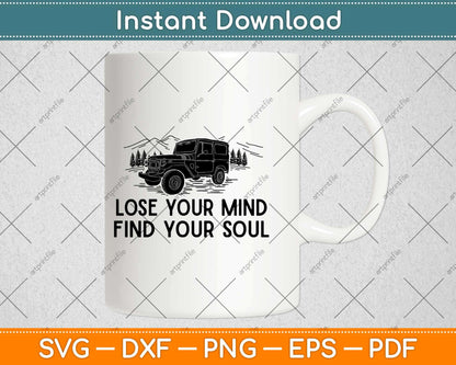 Lose Your Mind Find Your Soul Funny Hiking Svg Design Cricut Printable Cutting Files