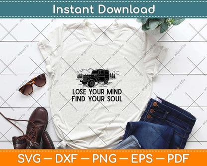 Lose Your Mind Find Your Soul Funny Hiking Svg Design Cricut Printable Cutting Files