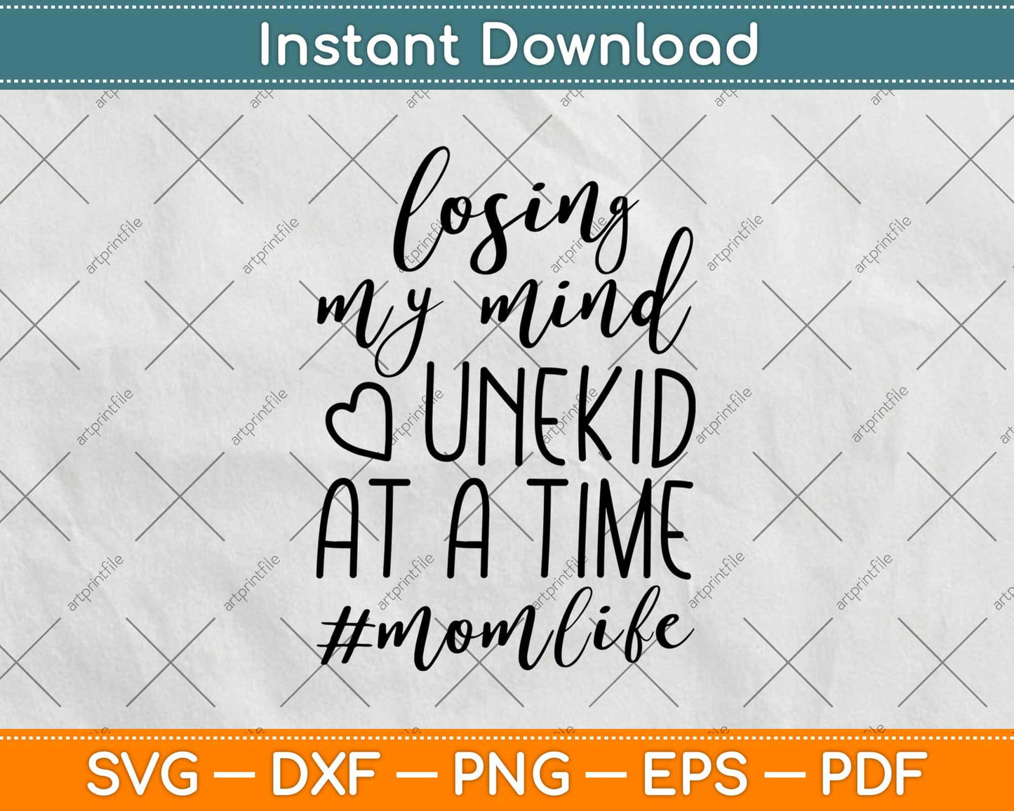 Losing My Mind Unekid At A Time One Kid at a Time Svg Design