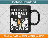 Love Pinball & Cats Cool Arcade Machine Kitty Funny Svg Png Dxf Digital Cutting File