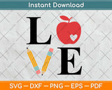 Love Teacher Elementary School Svg Design Cricut Printable Cutting Files