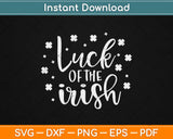 Luck Of The Irish Svg Design Cricut Printable Cutting Files