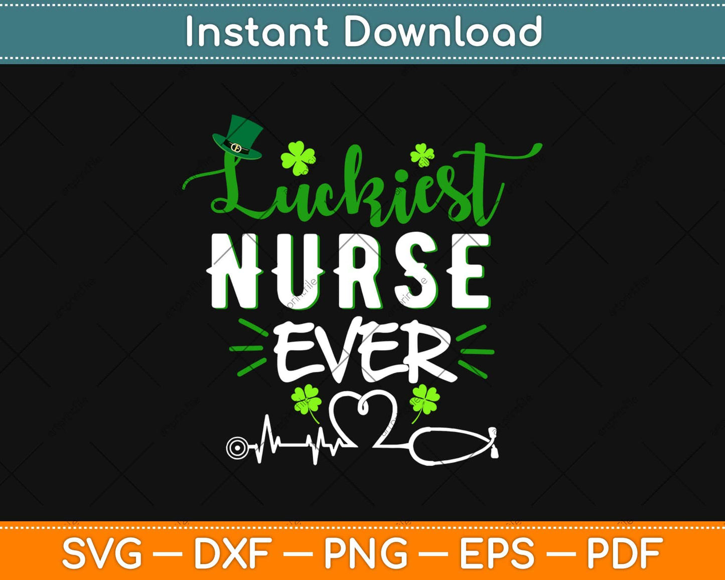 Luckiest Nurse Ever St Patrick's Day Svg Design Cricut Printable Cutting File