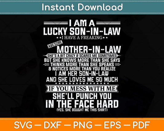 Lucky Son-in-law I Have A Freaking Awesome Mother-in-law Svg Png Dxf Cutting File