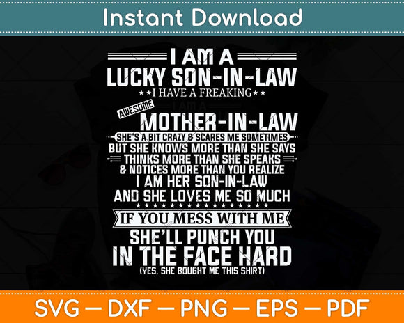 Lucky Son-in-law I Have A Freaking Awesome Mother-in-law Svg Png Dxf Cutting File