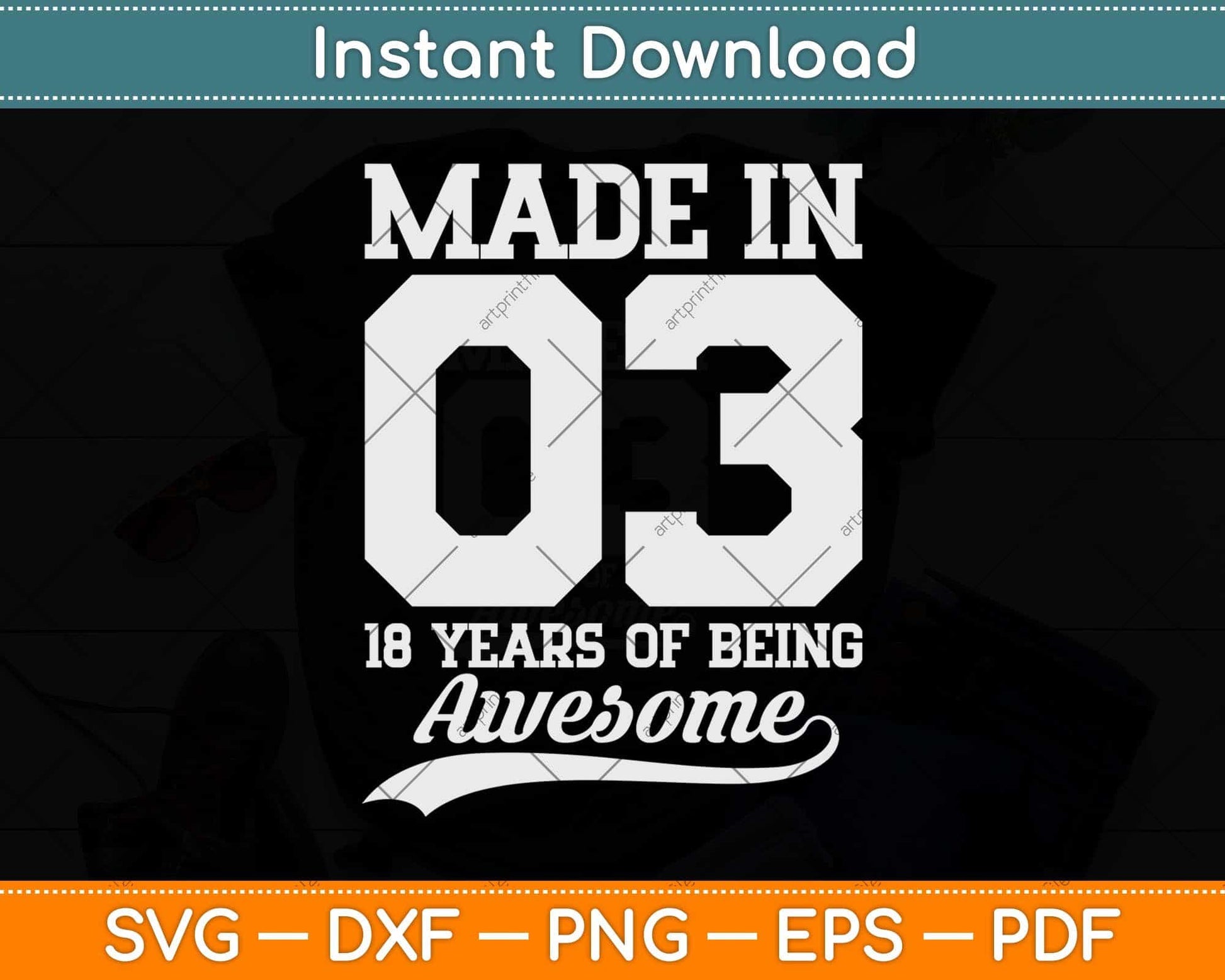 Made In 03 18 Years Of Being Awesome 18th Birthday Svg Png Dxf Digital Cutting File