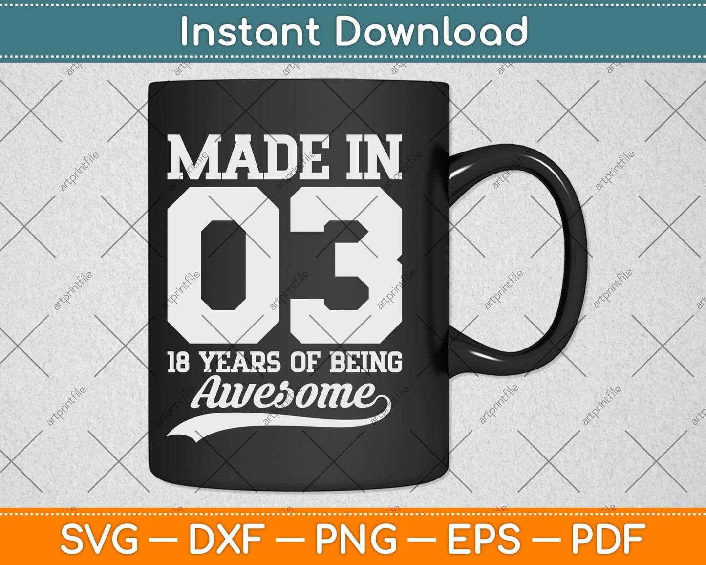 Made In 03 18 Years Of Being Awesome 18th Birthday Svg Png Dxf Digital Cutting File
