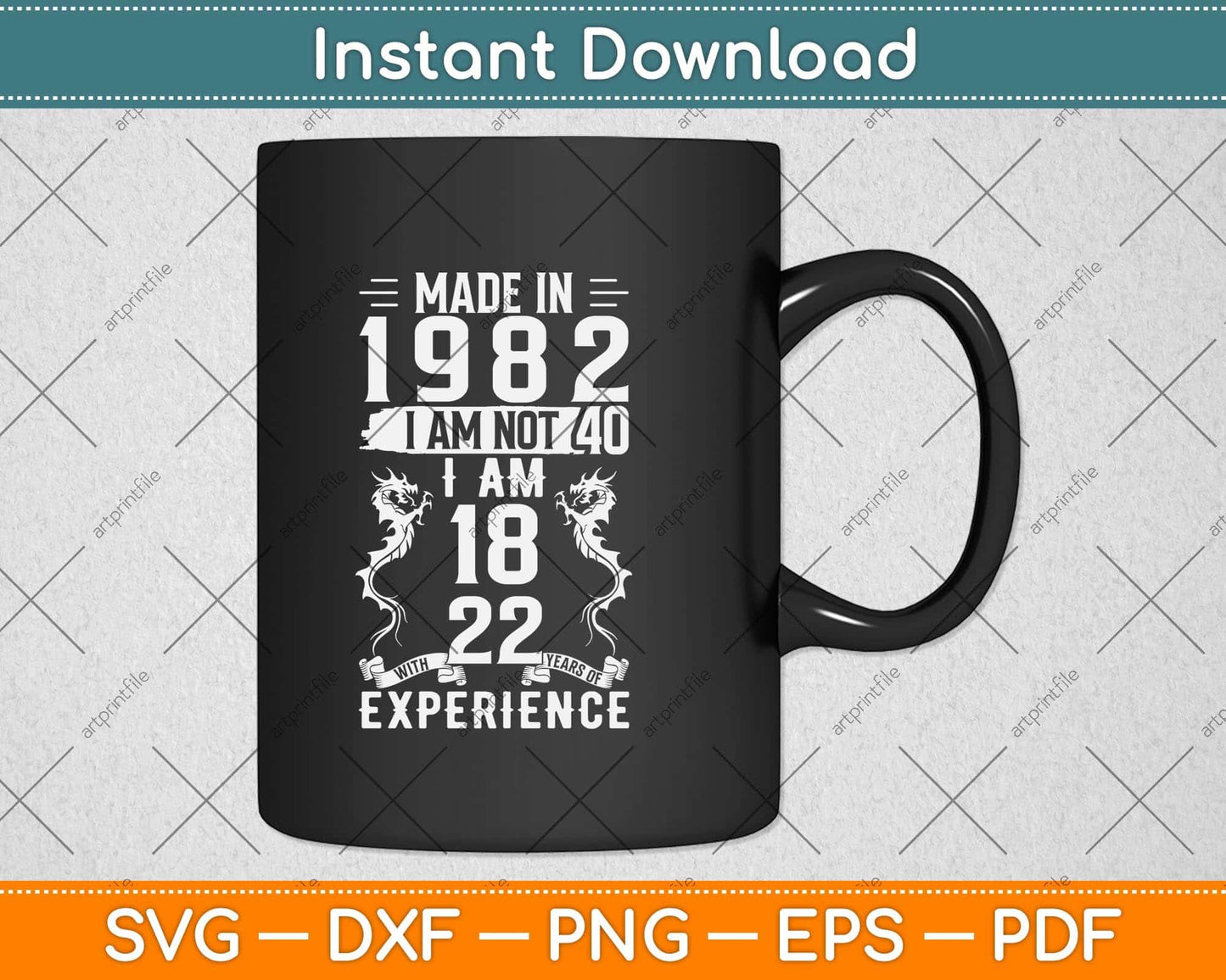 Made In 1982 I Am Not 40 I Am 18 With 22 Year Funny Birthday Svg Png Dxf Cutting File