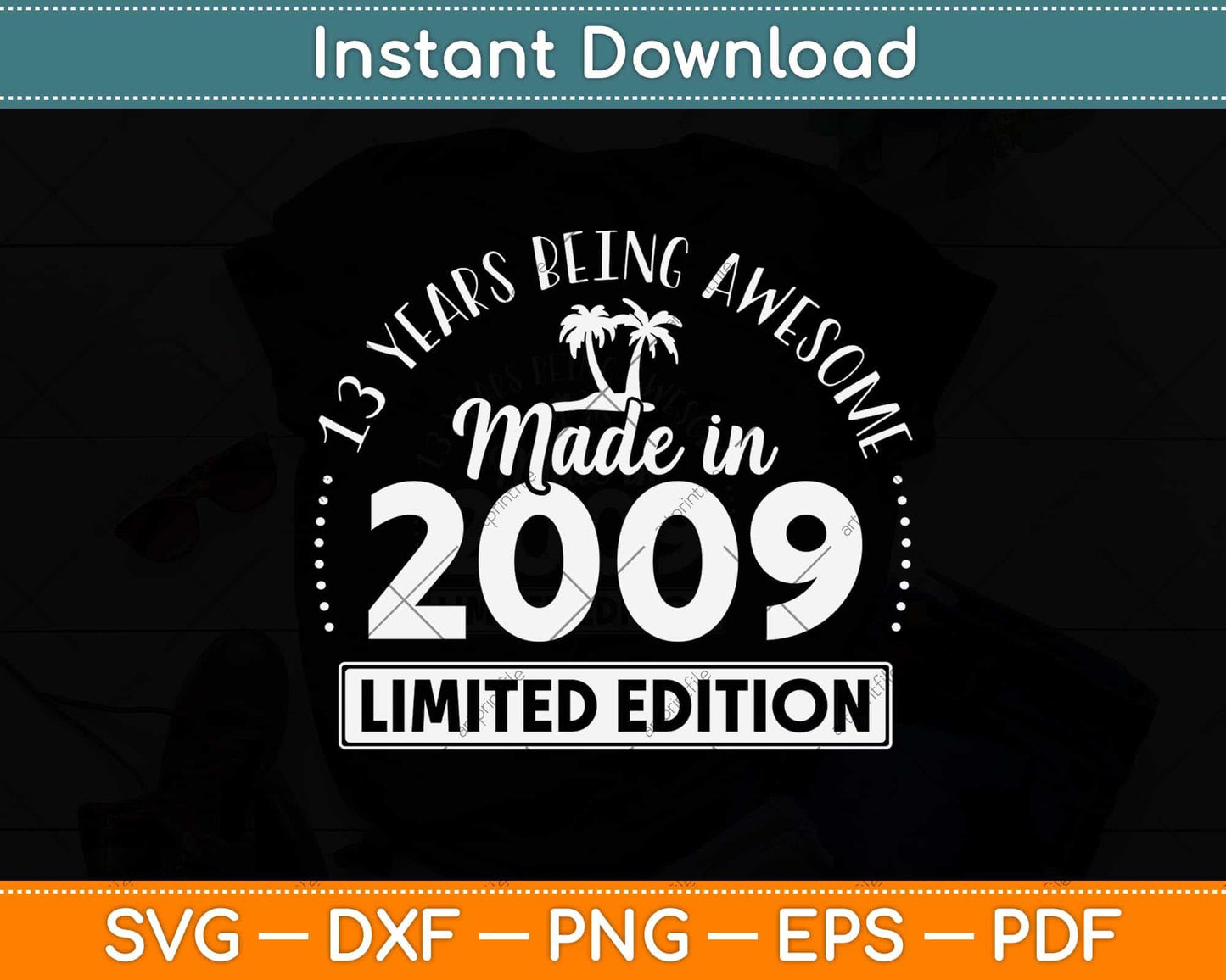 Made In 2009 Limited Edition 13 Birthday Gifts 13 Year Old Svg Png Dxf Cutting File