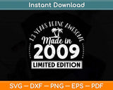 Made In 2009 Limited Edition 13 Birthday Gifts 13 Year Old Svg Png Dxf Cutting File