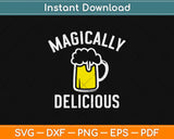 Magically Delicious ST. Patricks Day Svg Design Cricut Printable Cutting Files