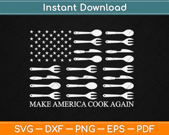 Make America Cook Again Cooking Chef Svg Design Cricut Printable Cutting Files