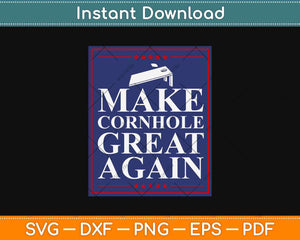 Make Cornhole Great Again Champion Svg Design Cricut Printable Cutting Files