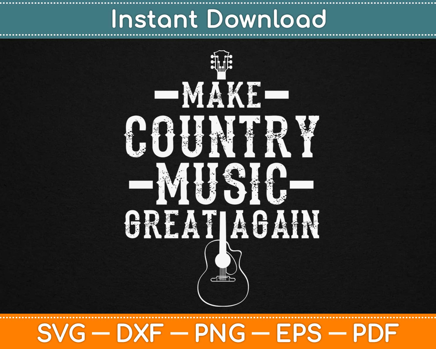 Make Country Music Great Again Guitar Cowboy Svg Design Printable Cutting Files