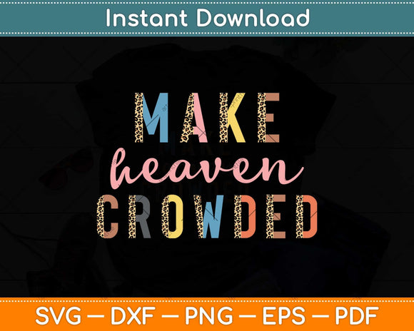 Make Crowded Shirt Women Christian Svg Png Dxf Digital Cutting File