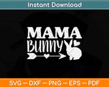 Mama Bunny Easter Svg Design Cricut Printable Cutting File