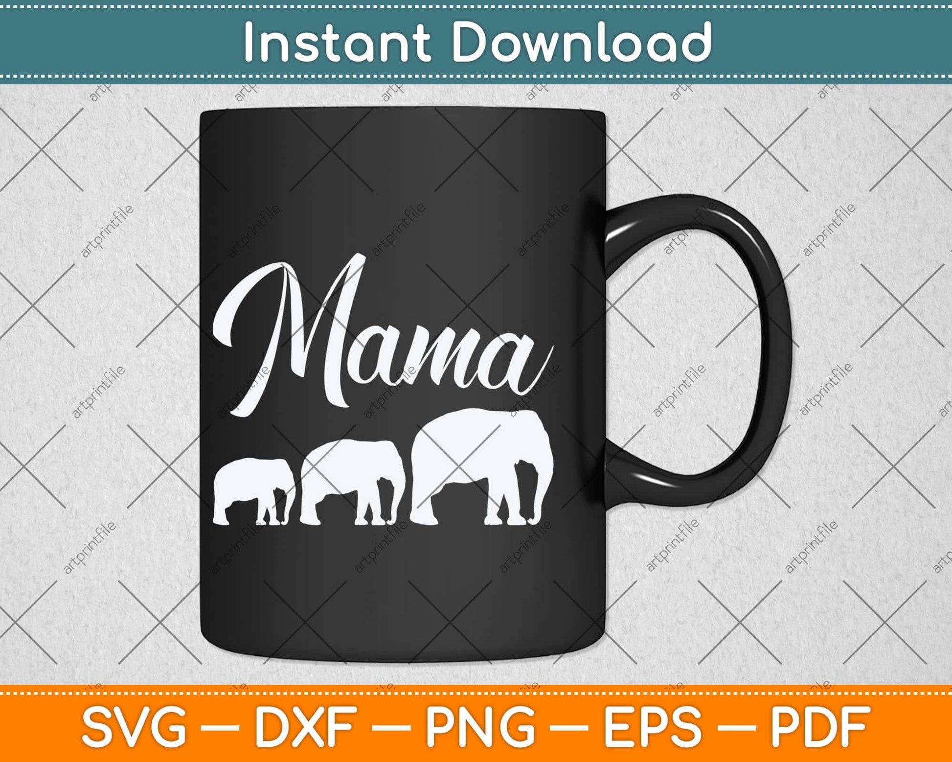 Mama Elephant Cute Mother's Day Svg Png Dxf Digital Cutting File