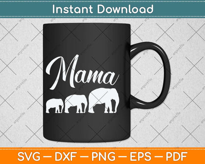 Mama Elephant Cute Mother's Day Svg Png Dxf Digital Cutting File