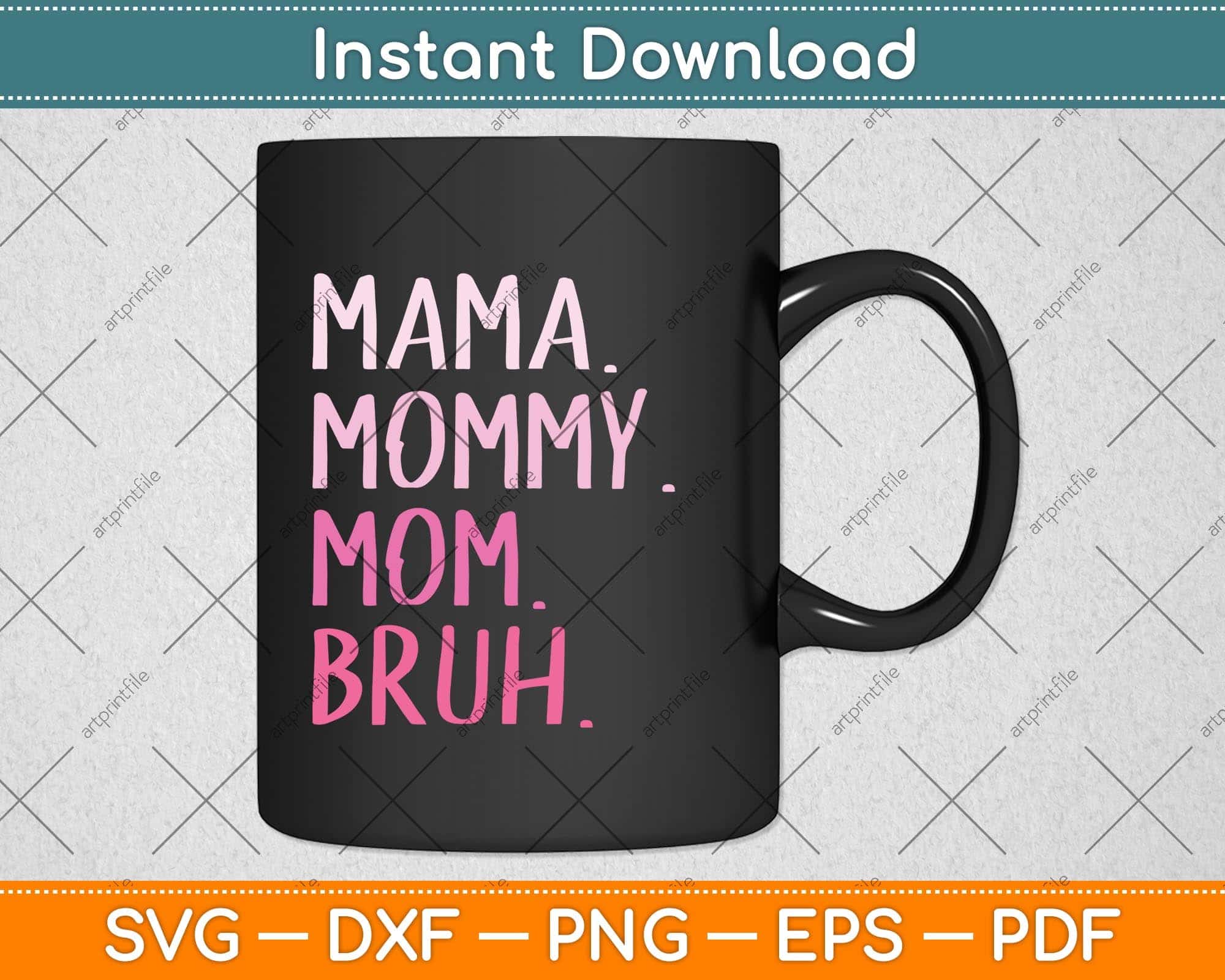 https://artprintfile.com/cdn/shop/products/mama-mommy-mom-bruh-and-me-funny-svg-png-dxf-digital-cutting-file-474_1024x1024@2x.jpg?v=1655057795