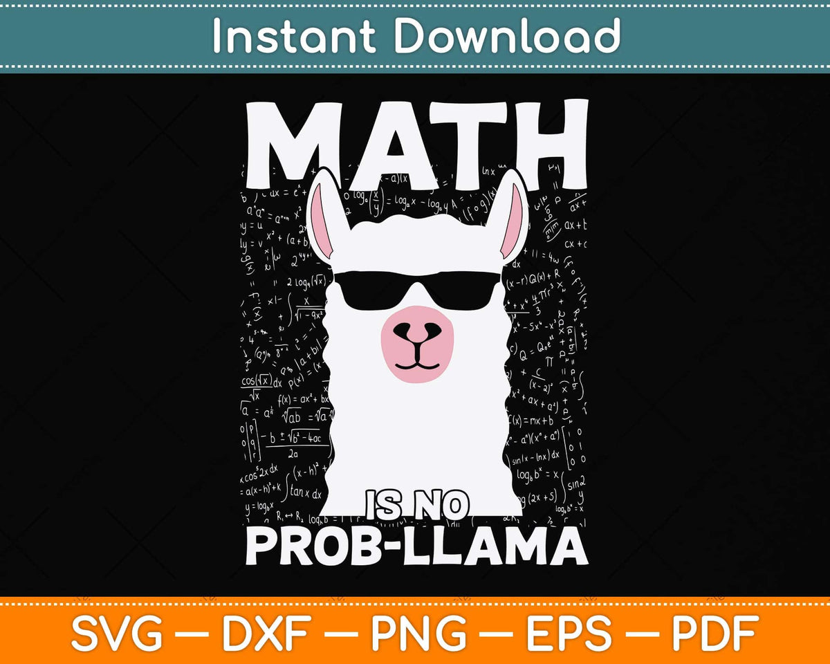 Math Is No Prob-Llama Math Teacher Llama Lover Svg Png Dxf Digital Cutting File
