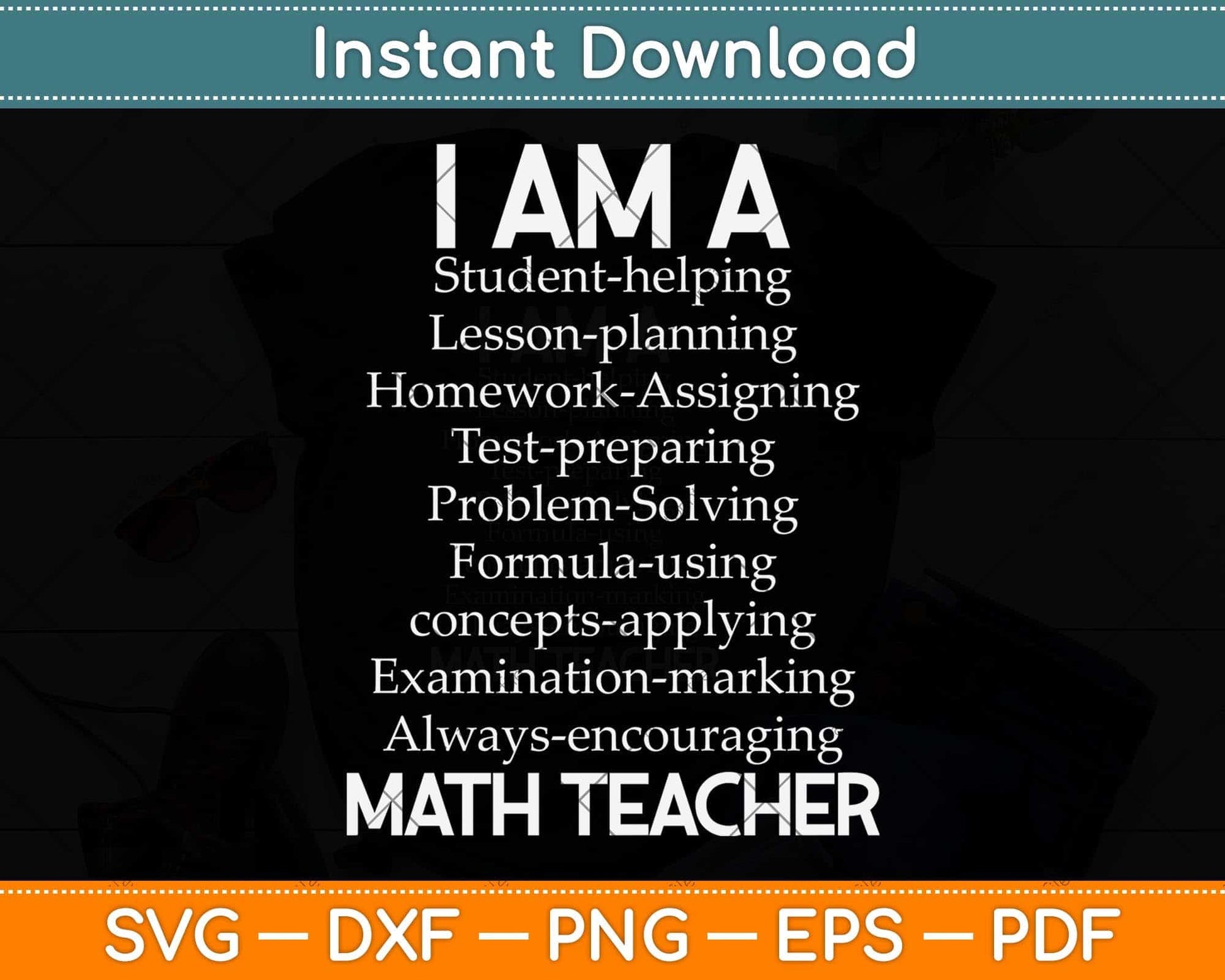 Math Teacher Gift - I Am A Student Helping Math Teacher Svg Png Dxf Digital Cutting File