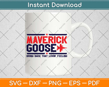 Maverick Goose Lovin Svg Design Cricut Printable Cutting Files