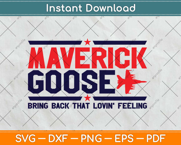 Maverick Goose Lovin Svg Design Cricut Printable Cutting Files