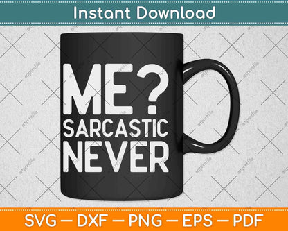 Me Sarcastic Never Funny Svg Png Dxf Digital Cutting File