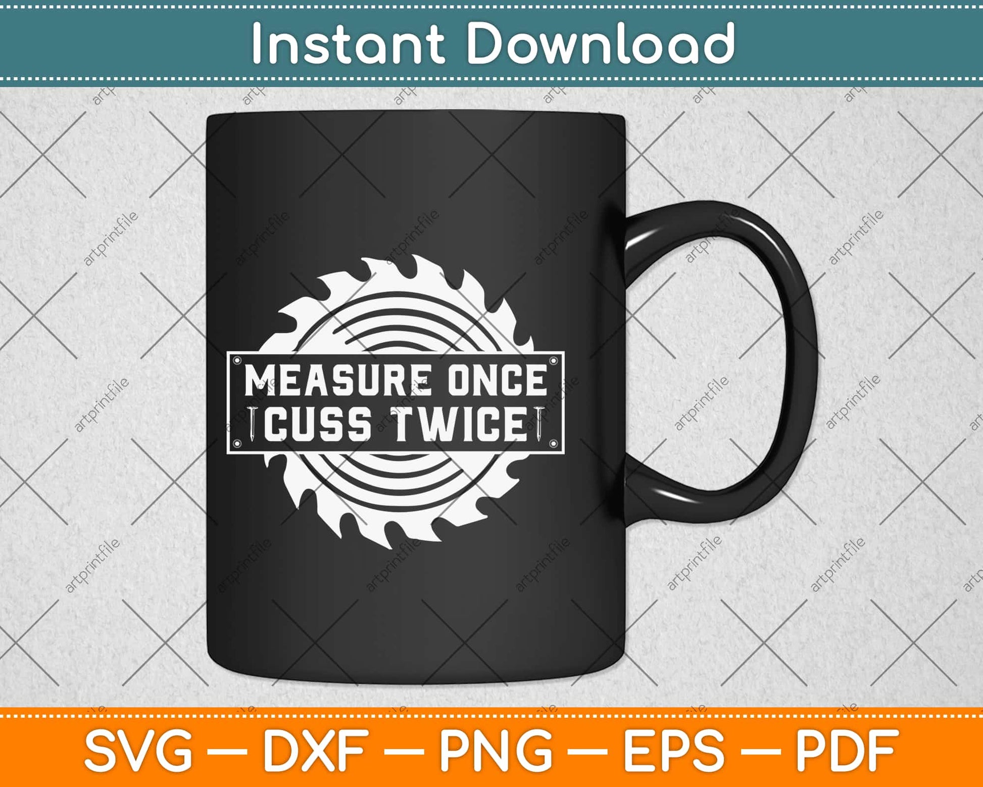 Measure Once Cuss Twice Funny Woodworking Svg Design