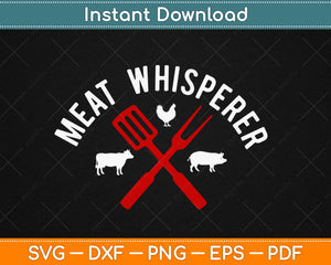 Meat Whisperer Funny BBQ Svg Png Design Cricut Printable Cutting Files