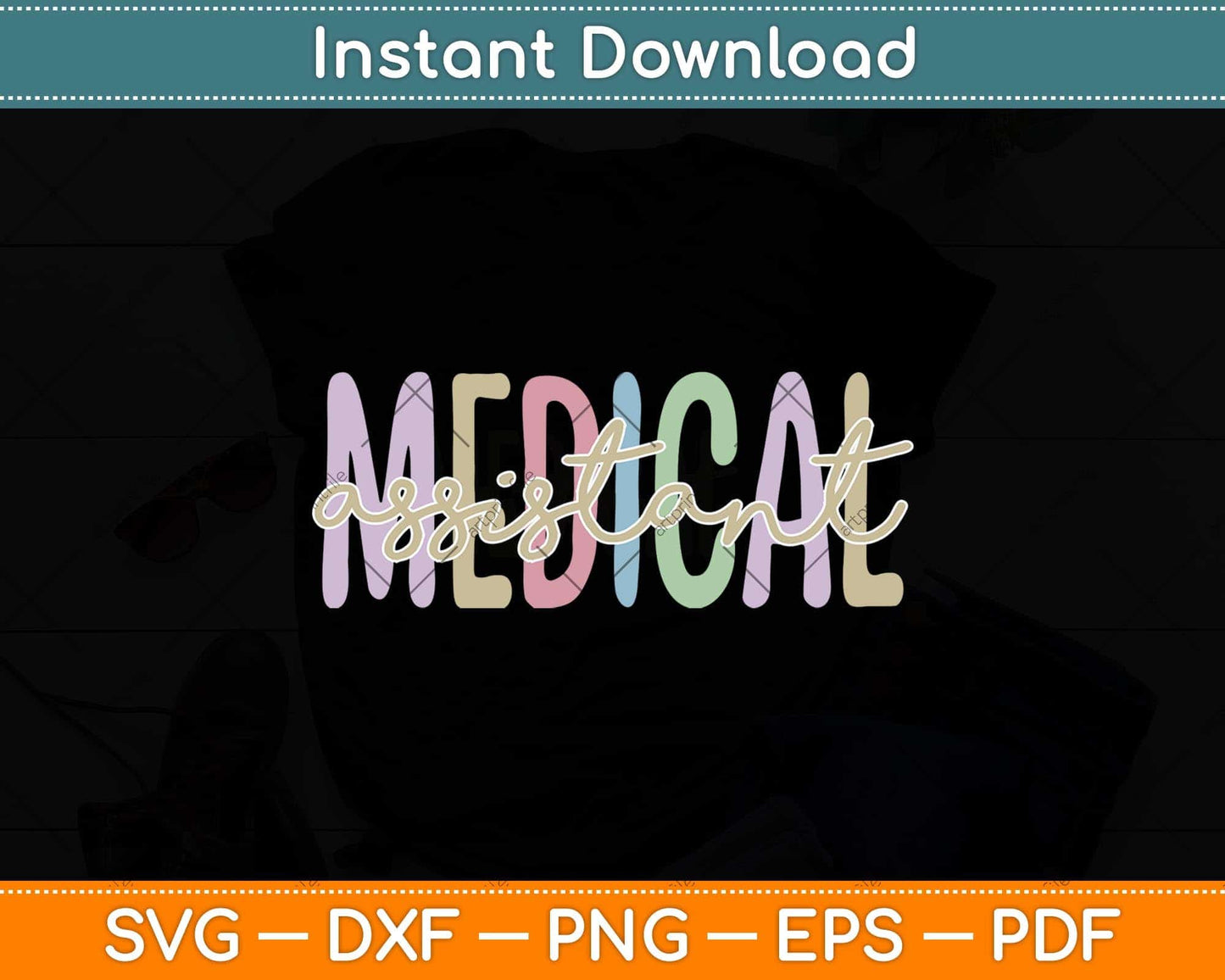 Medical Assistant Appreciation Medical Assistant Svg Png Dxf Digital Cutting File