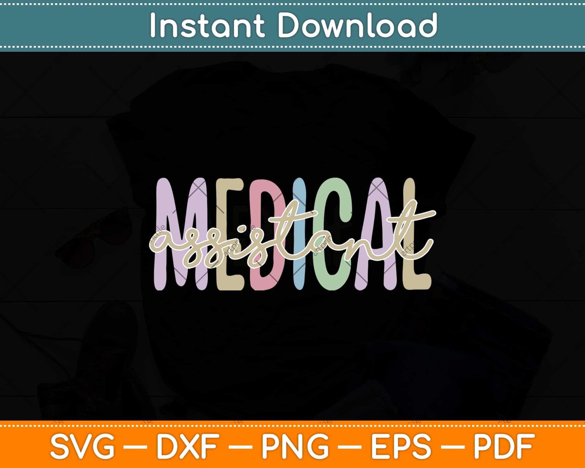 Medical Assistant Appreciation Medical Assistant Svg Png Dxf Digital Cutting File