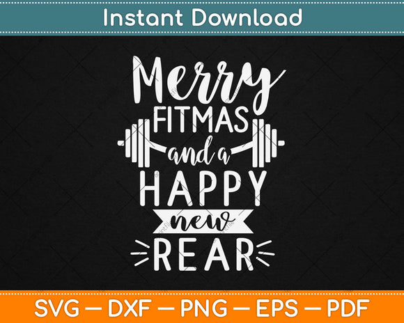Merry Fitmas And A Happy New Rear Svg Design Cricut Printable Cutting Files