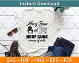 Messy Buns And Nerf Guns Mom Of Both Svg Design Cricut Printable Cutting Files