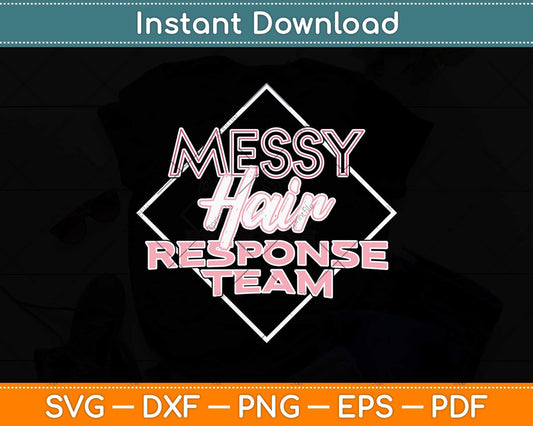 Messy Hair Response Team Svg Png Dxf Digital Cutting File