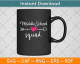 Middle School Squad Teacher Student Team Back To School Svg Png Dxf Cutting File