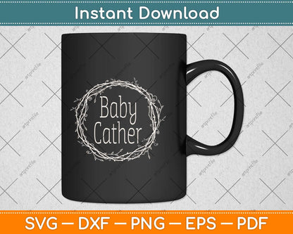 Midwife Gift Baby Catcher Obgyn Midwifery Svg Png Dxf Digital Cutting File