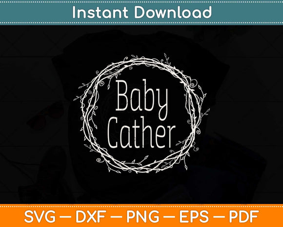 Midwife Gift Baby Catcher Obgyn Midwifery Svg Png Dxf Digital Cutting File