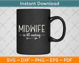 Midwife In The Making Midwifery Student Svg Png Dxf Digital Cutting File