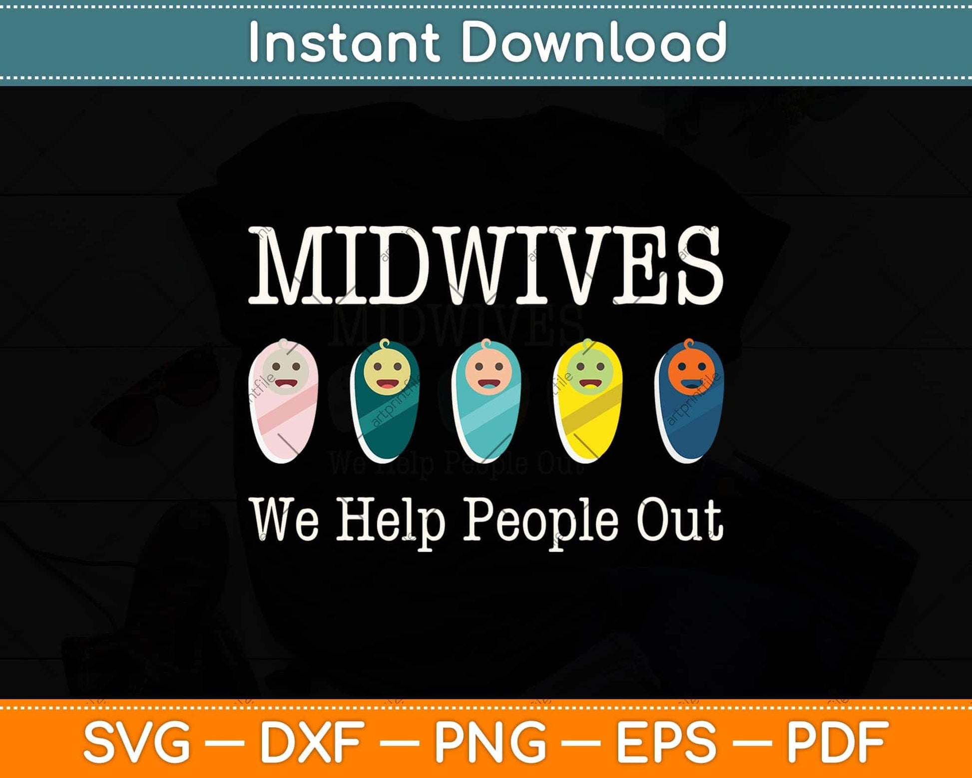 Midwives We Help People Out Svg Png Dxf Digital Cutting File