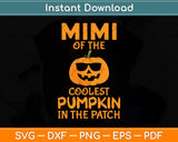 Mimi Of The Coolest Pumpkin In The Patch Halloween Svg Png Dxf Digital Cutting File