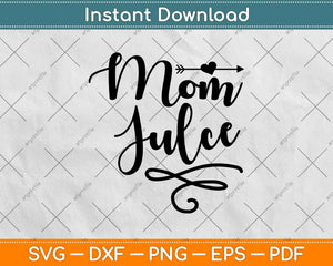 Mom Juice Mothers Day Svg Design Cricut Printable Cutting Files