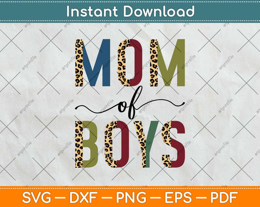 Mom Of Boys Cheetah Print Mothers Day Svg Design Cricut Printable Cutting Files
