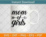 Mom of Girls Svg Design Cricut Printable Cutting Files