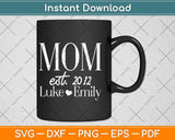 Mom Personalized Mother Outfit Mom Svg Png Dxf Digital Cutting File