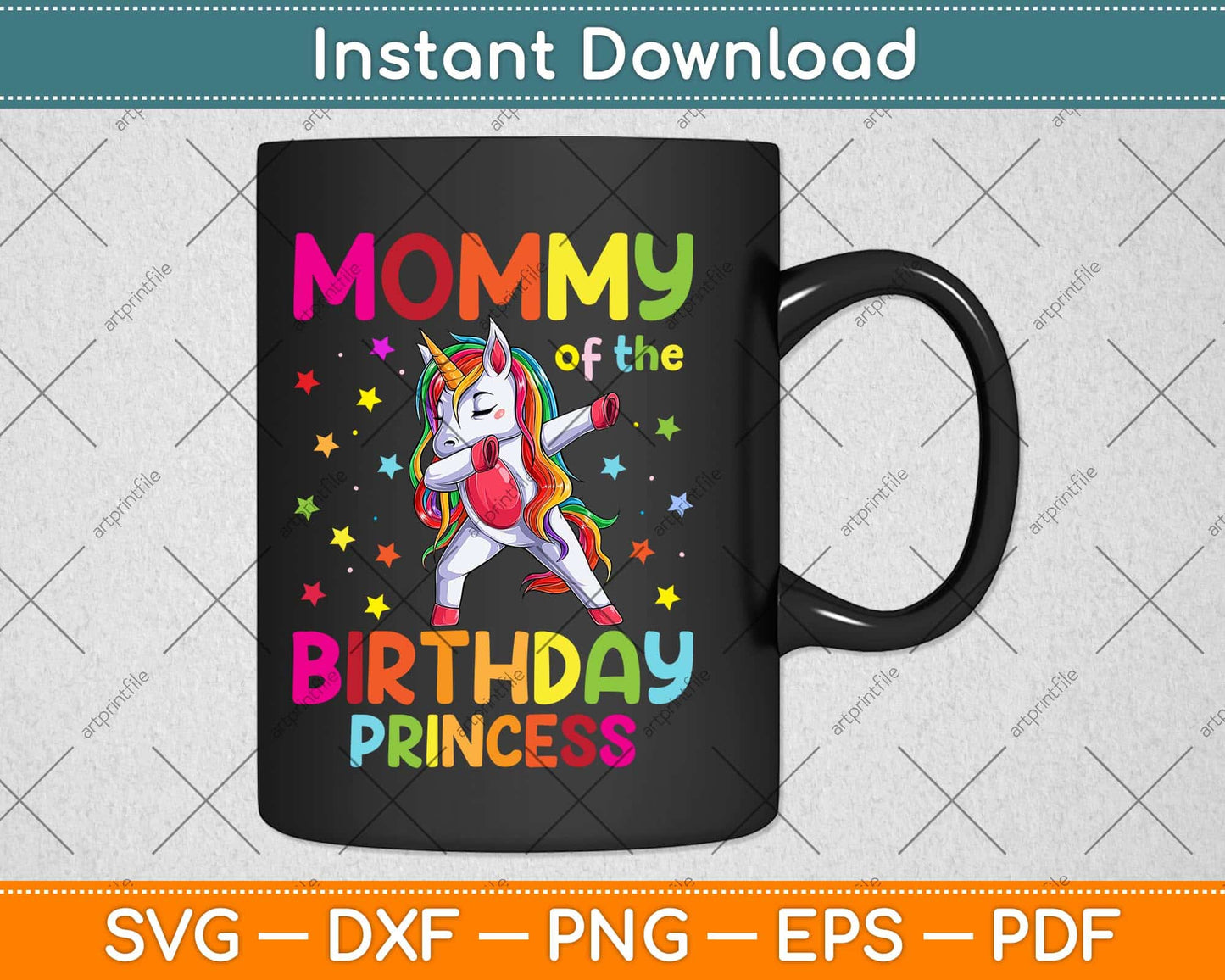 Mommy of the Birthday Princess Dabbing Unicorn Svg Png Dxf Digital Cutting File